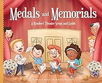 Medals and Memorials:: A Readers' Theater Script and Guide 1624021158 Book Cover