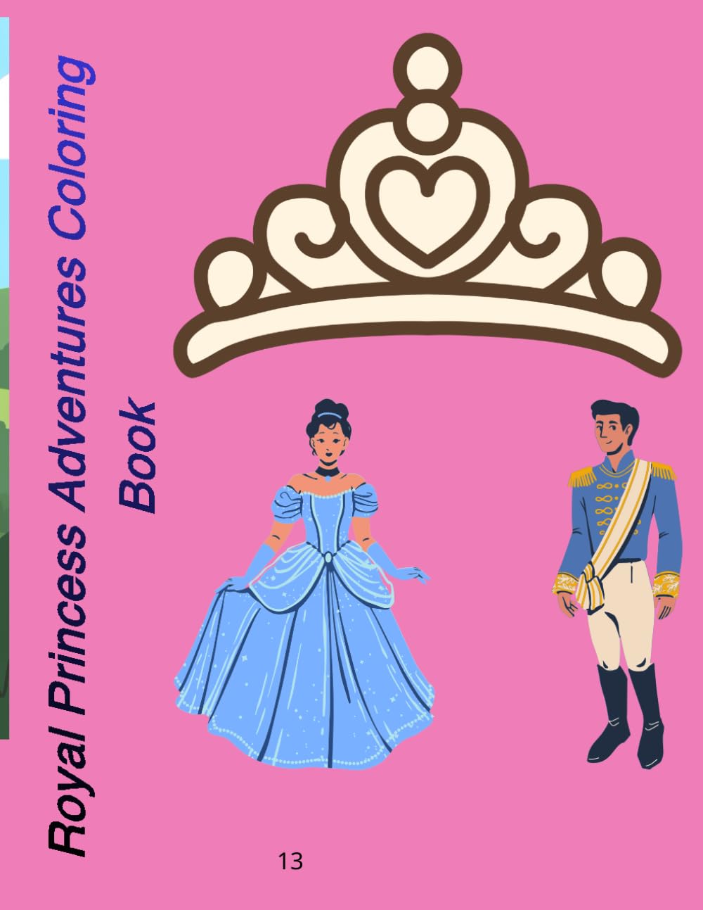 Princess & Royal Pets Coloring Book for Girls: 50 Adorable Princesses, Cute Puppies, Unicorns & Royal Animal Friends to Color (Ages 4–9)