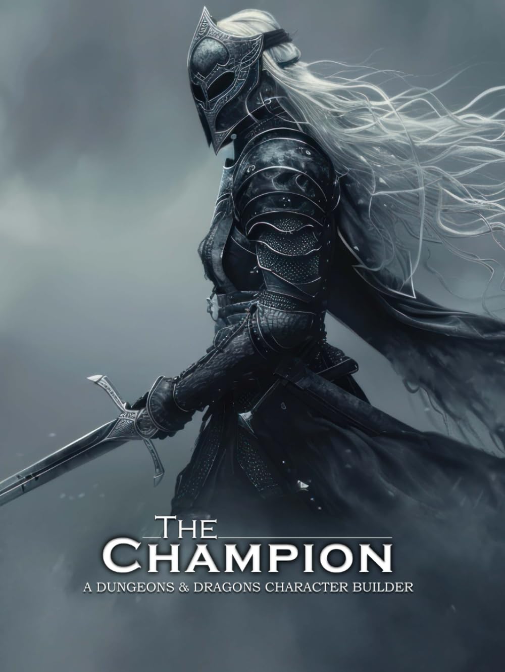 The Champion - A D&D Character Building Guide (Fighter Sub-Class Character Builders: The Ultimate Guides for the D&D Fighter)      Hardcover – November 21, 2025