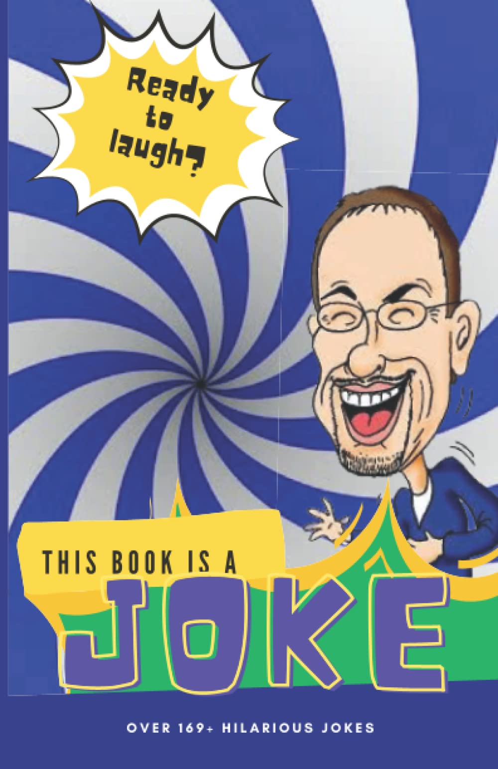 This Book Is A Joke: Over 169+ Hilarious Jokes