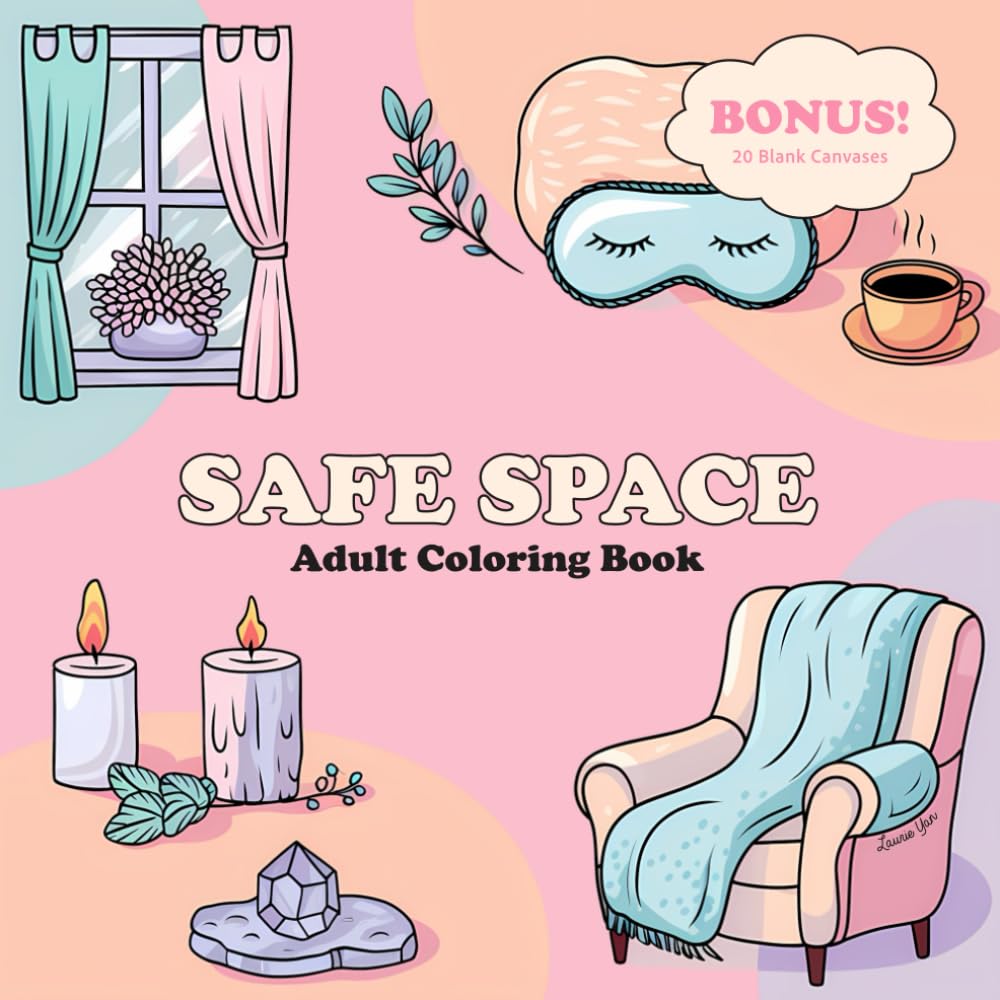 Safe Space: Coloring Book Ideal for Alcohol Markers