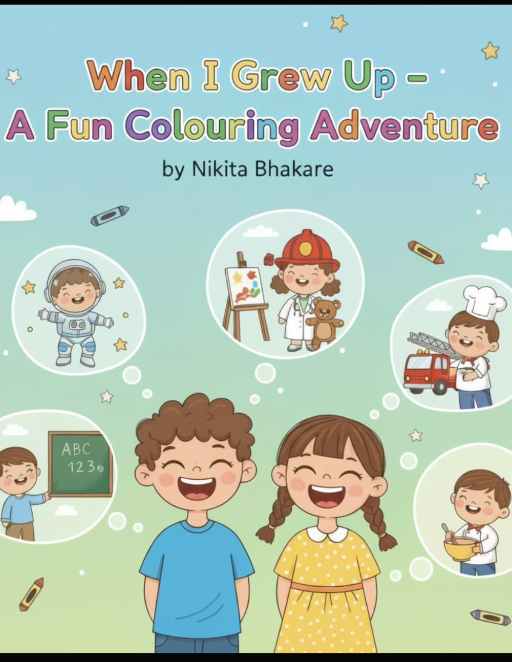 When I Grow Up: Fun Professions Coloring Book for Kids Ages 4–7: Inspiring Careers to Color and Explore – Firefighter, Doctor, Astronaut, Chef & More!