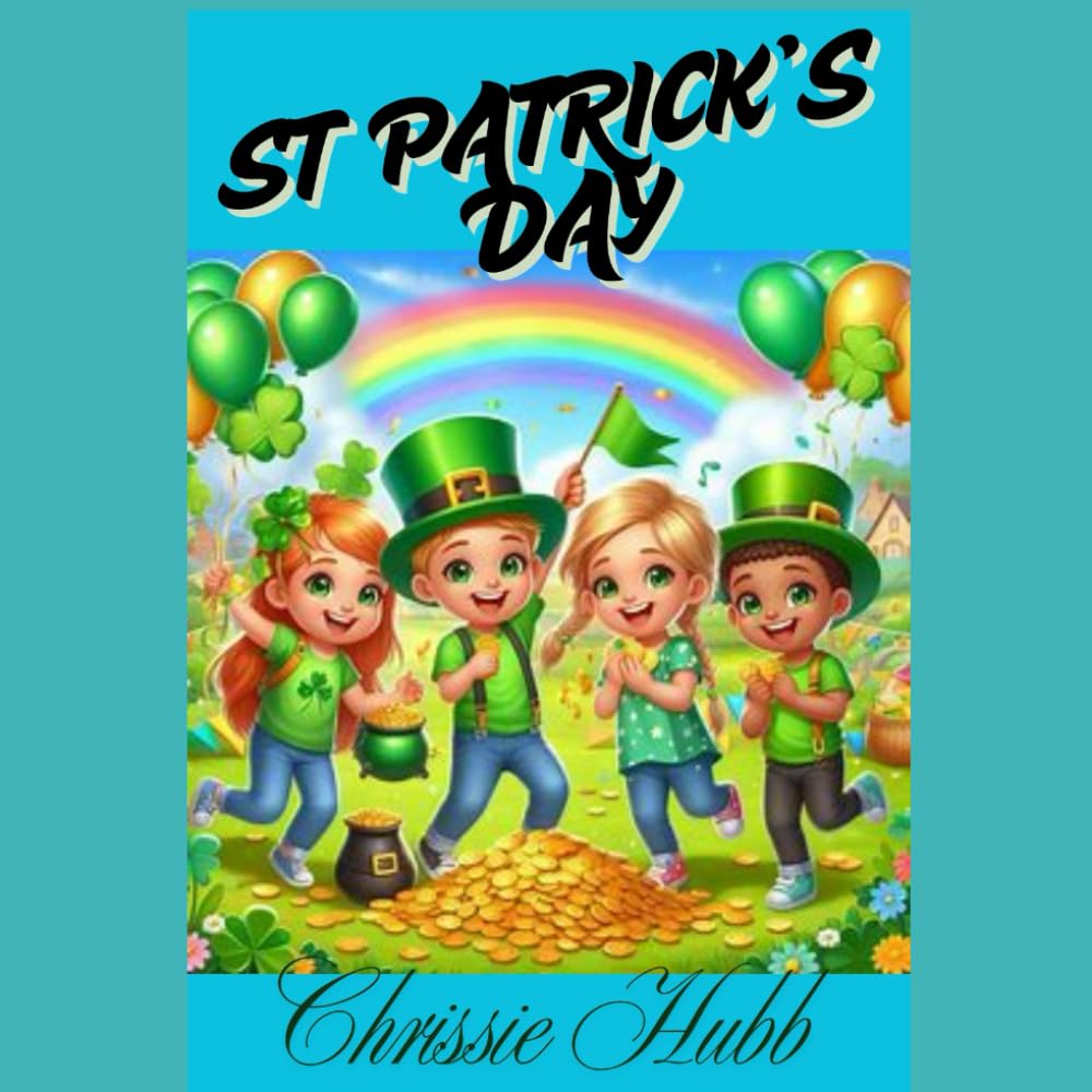 St Patrick's Day: St Patrick's Day for Children (Festivals through the Year for Children)