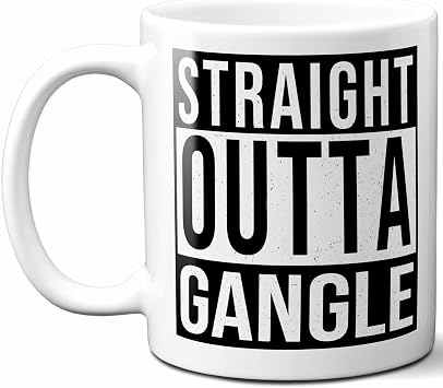Gangle Last Name Gift. Personalized, Custom Straight Outta Surname Sign Coffee Mug. 11 Ounces.