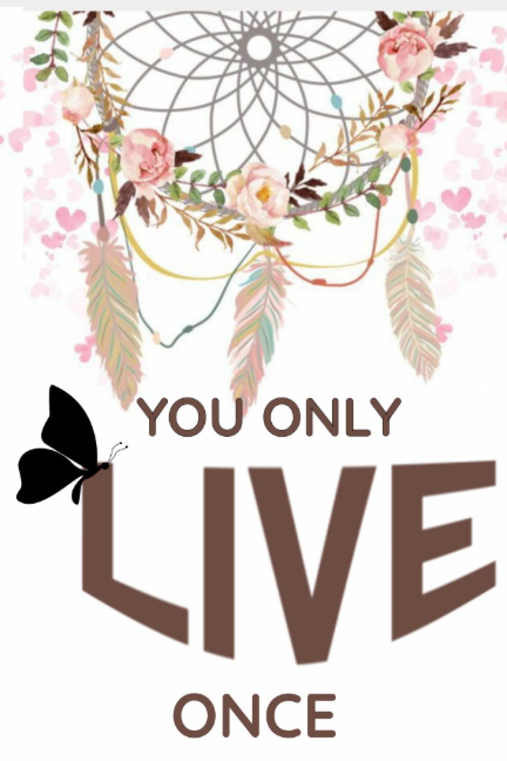 You only live once