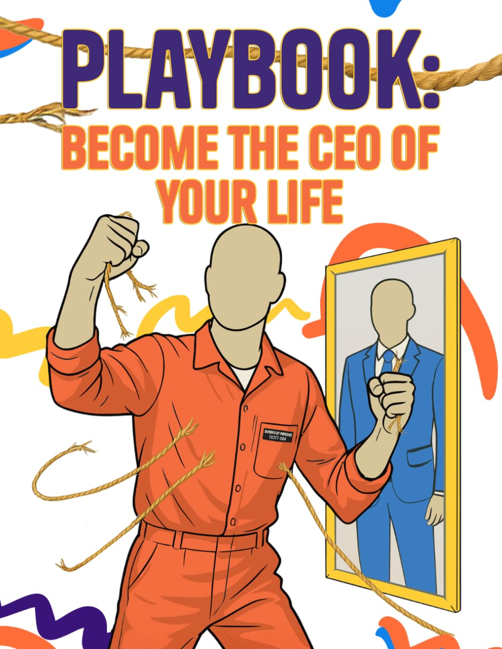 Playbook: Become the CEO of Your Life