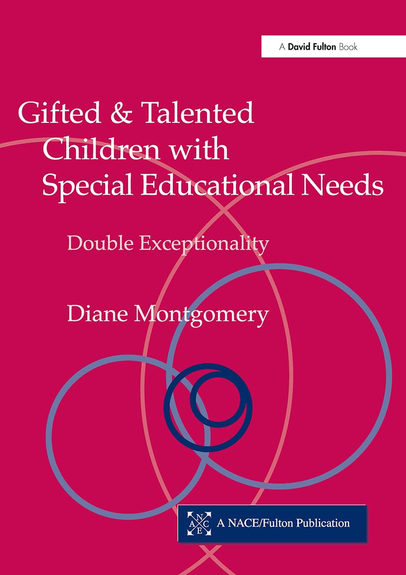 Gifted and Talented Children with Special Educational Needs: Double Exceptionality (Nace/Fulton Publication)