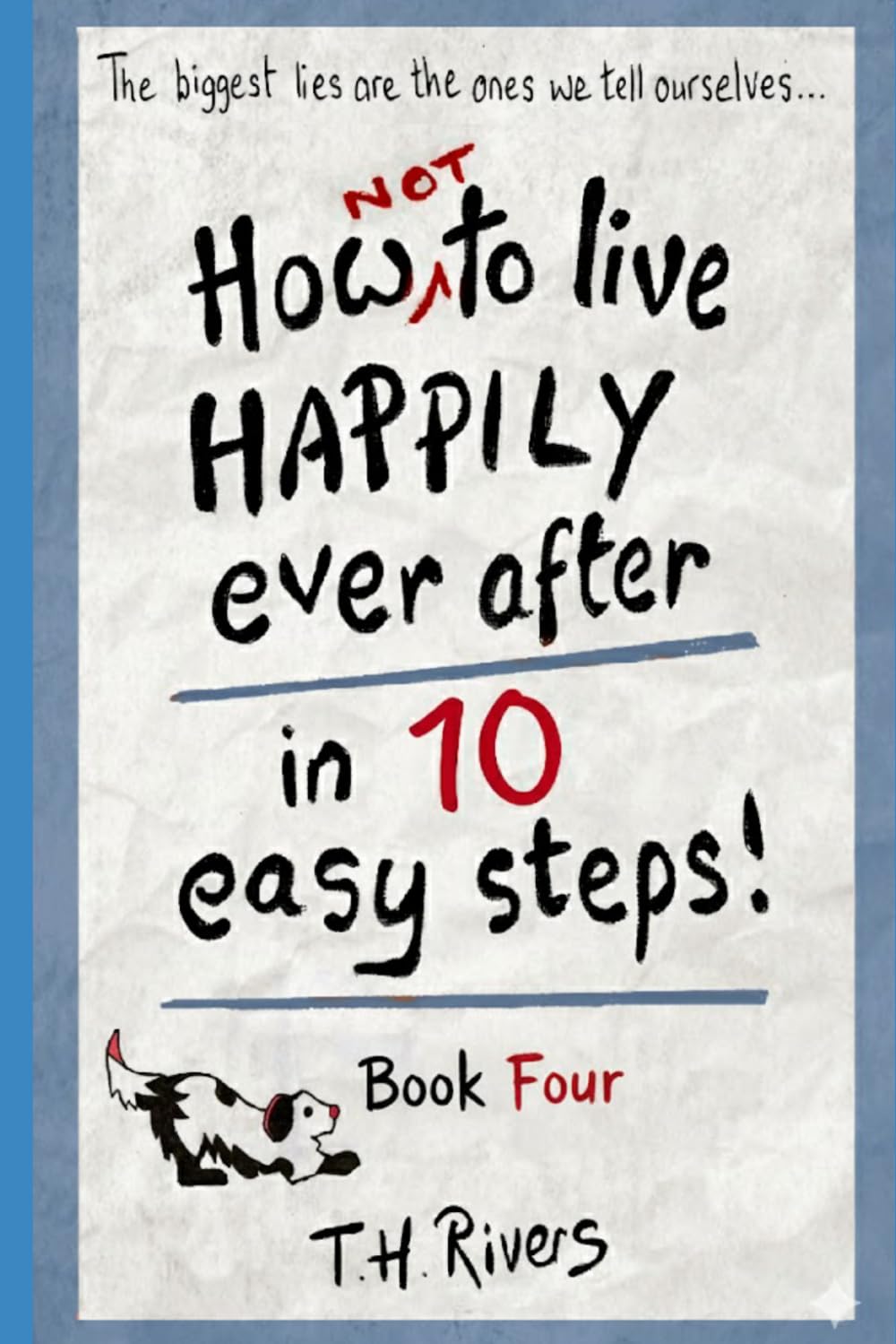 How (Not) To Live Happily Ever After - in Ten Easy Steps! (The Churchford Diaries)