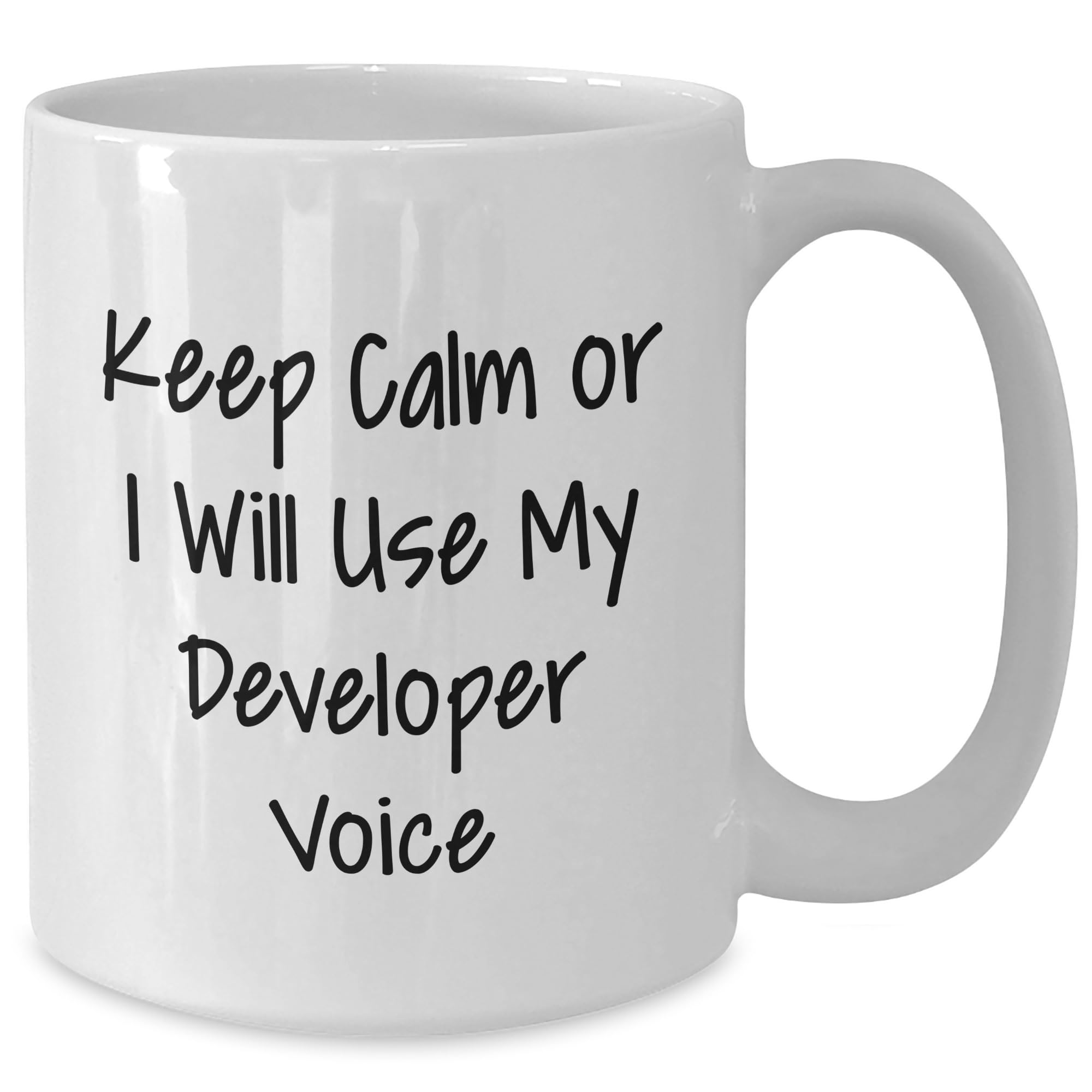 Keep Calm or I Will Use My Developer Voice Funny Christmas Unique Gifts from Friends to Developer White Coffee Mug