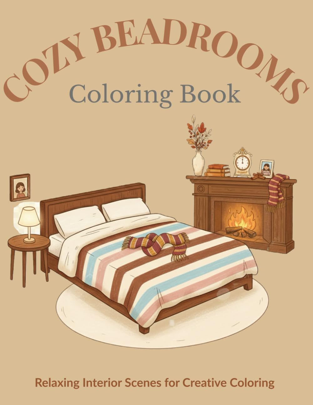Cozy Bedrooms Coloring Book: Warm and Relaxing Bedroom Scenes for Creative Coloring