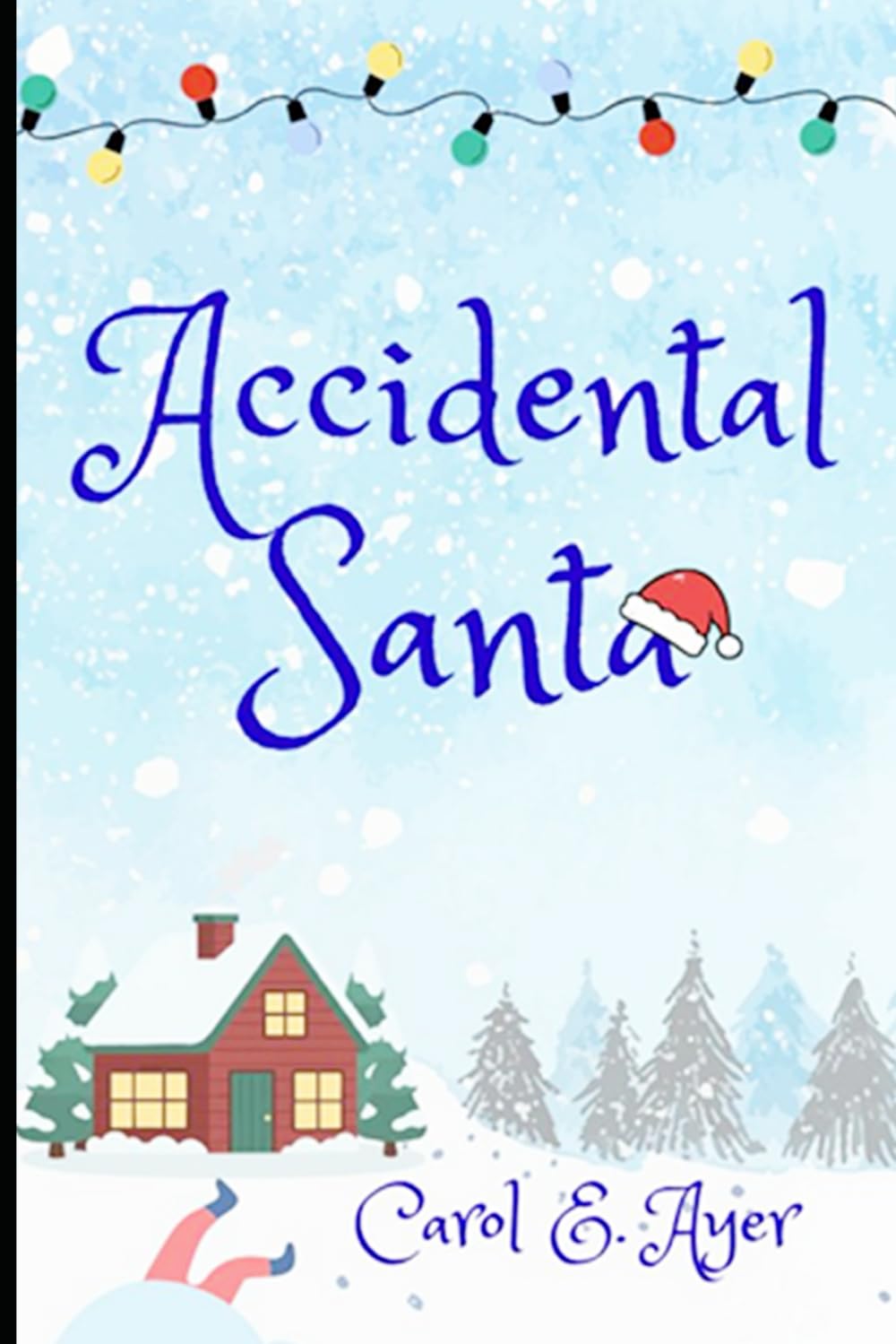 Accidental Santa: A Sweet Romance Novella