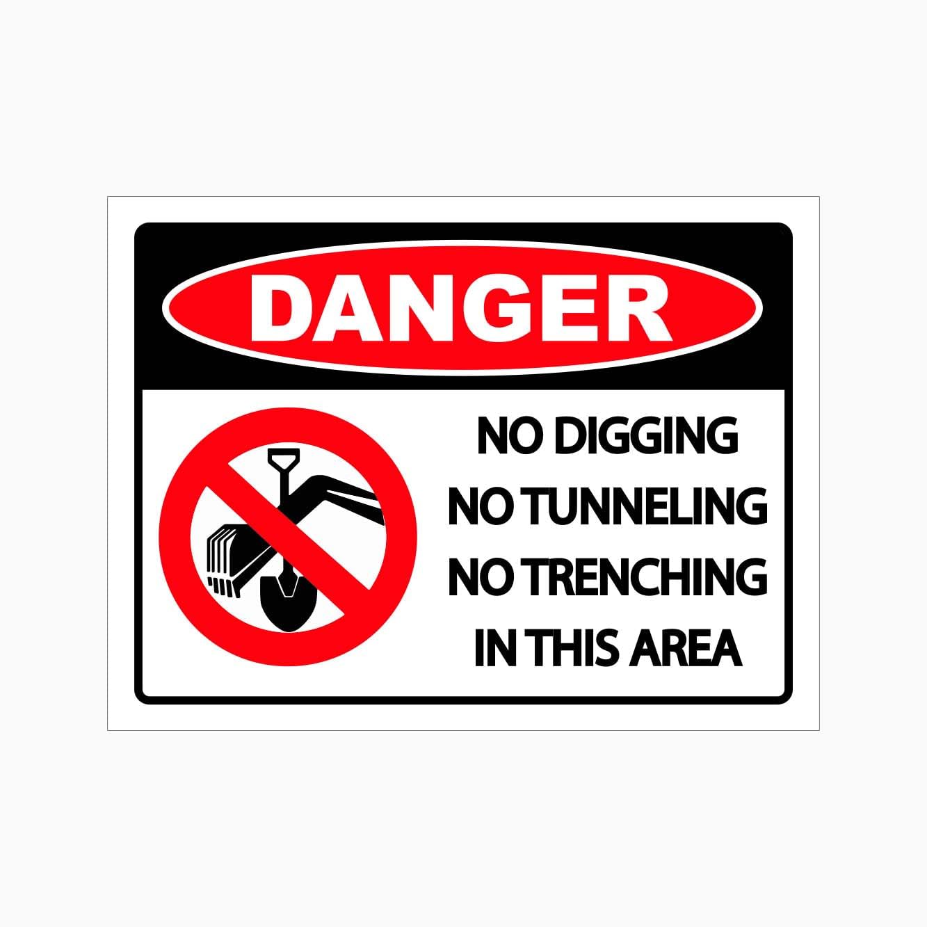 DANGER No Digging, Tunneling, Or Trenching In Area Sign, 12x8 Metal Tin Sign, No digging or trenching permitted.