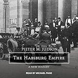 The Habsburg Empire: A New History