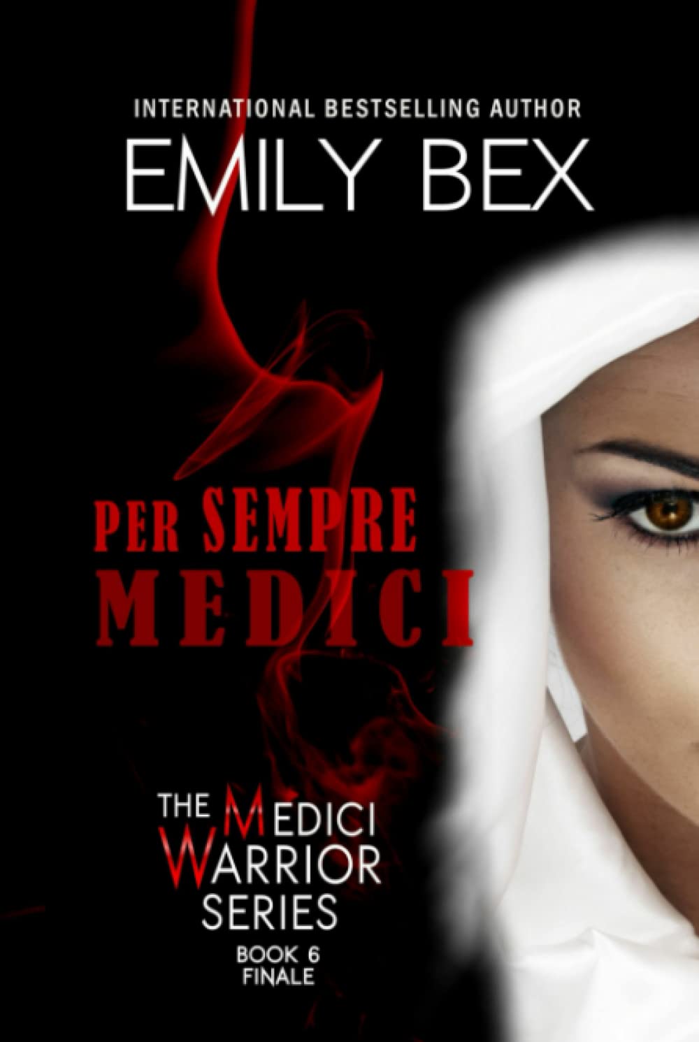 Per Sempre Medici: Book Six of The Medici Warrior Series