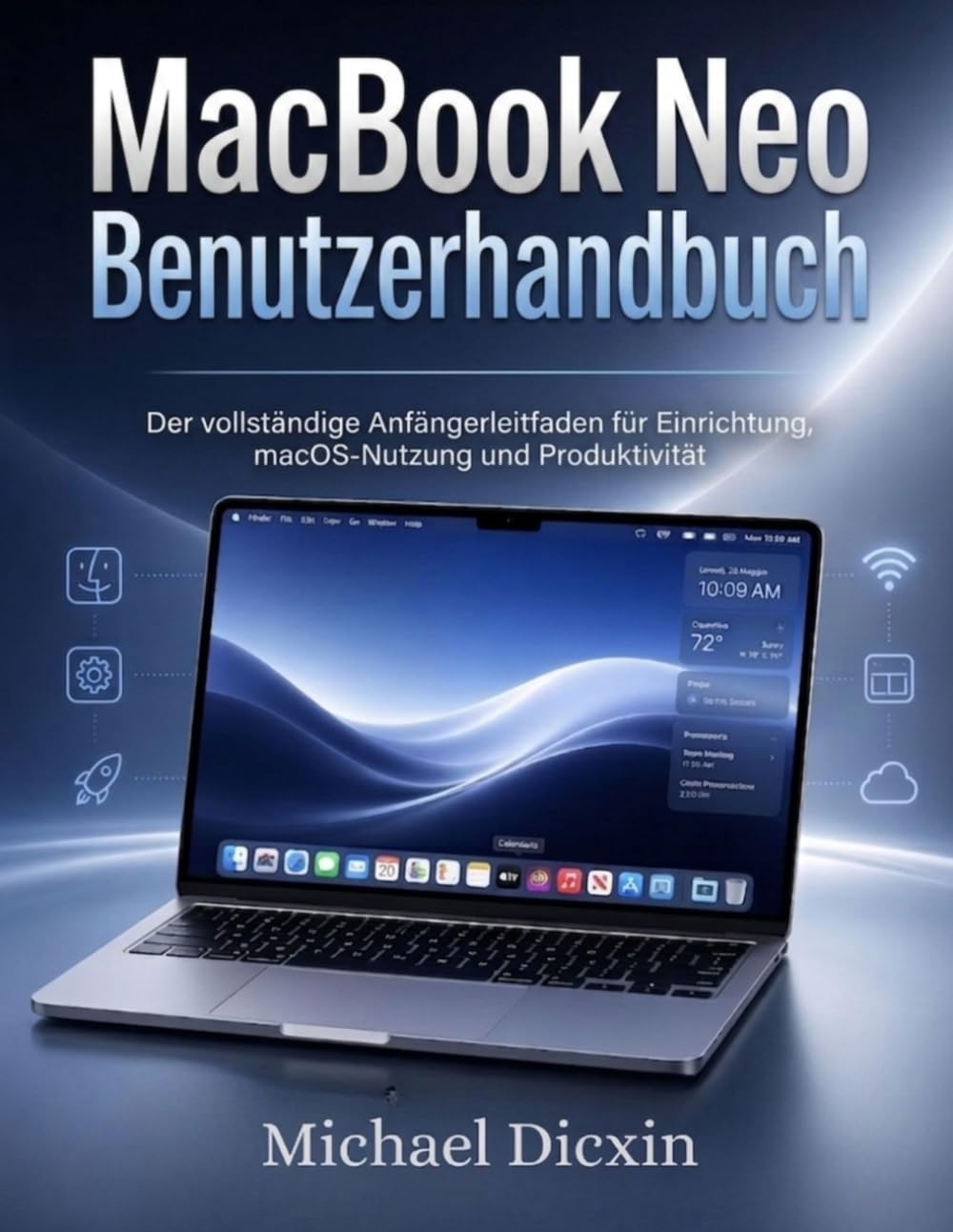 MacBook Neo Benutzerhandbuch: Der vollständige Anfängerleitfaden für Einrichtung, macOS-Nutzung und Produktivität