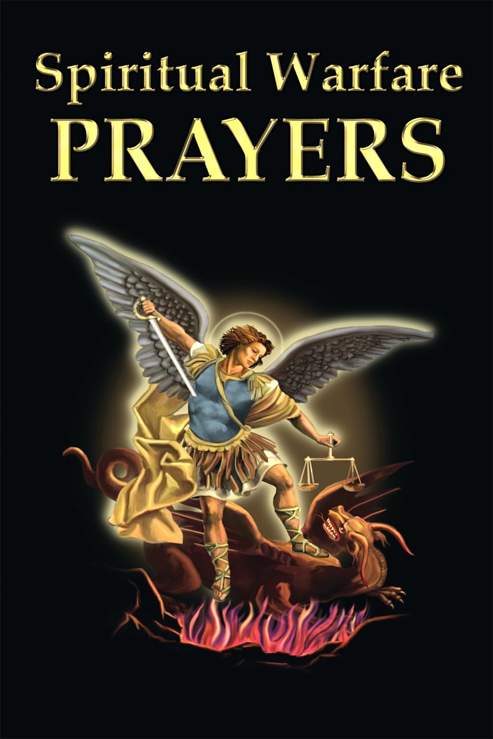 Spiritual Warfare Prayers: Powerful Healing & Deliverance Booklet to Break Curses & Protect Your Home