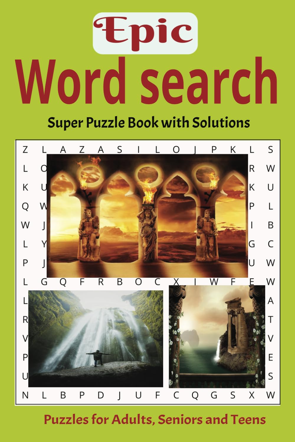 Epic Word Search: Super Word search Puzzle Book for Adults, Seniors and Teens to Keep the Brain Active & Mind Engaged with Adventurous, Legendary & Inspiring Words