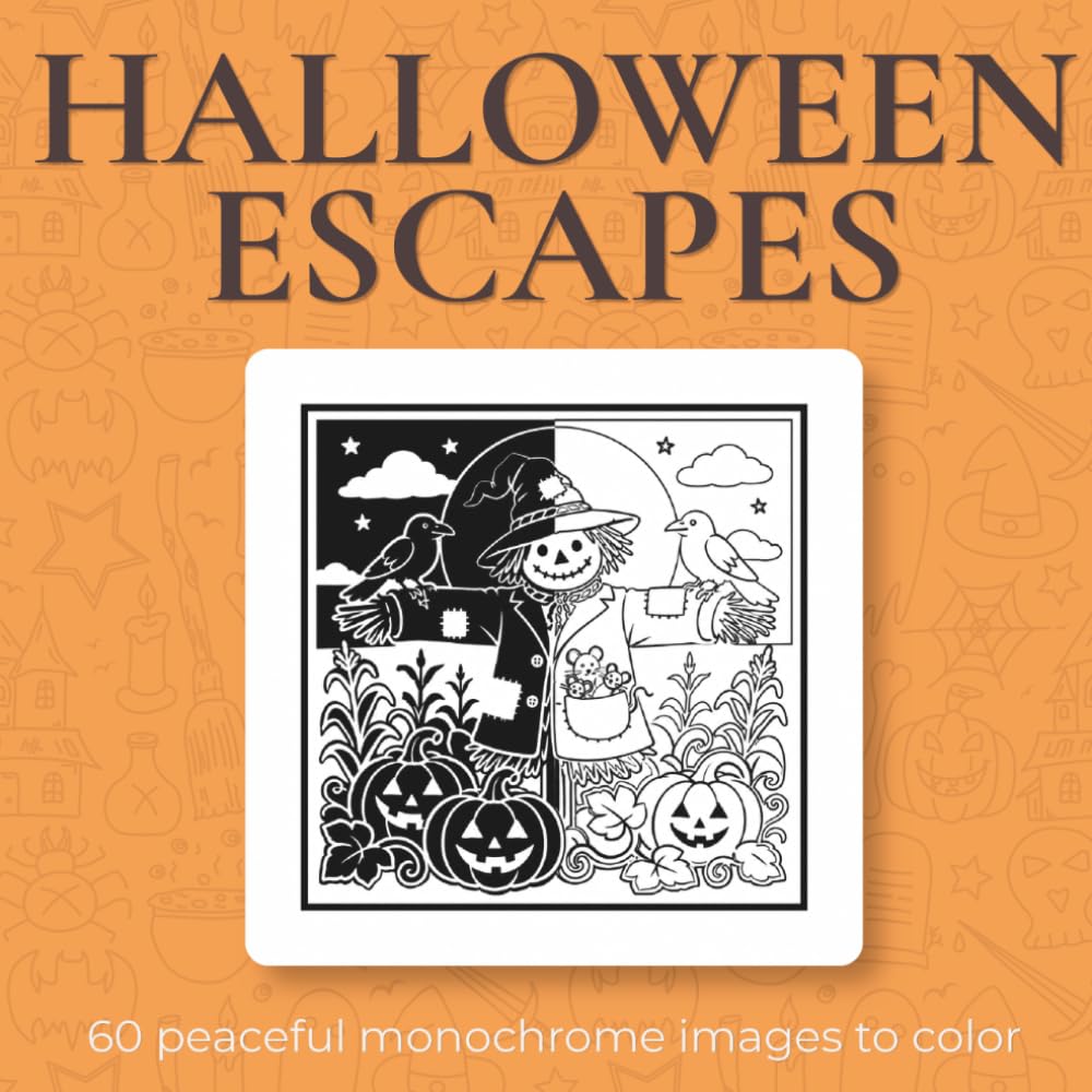 Halloween Escapes - Monochrome Coloring Book: 60 Peaceful Monochrome Pages to Color
