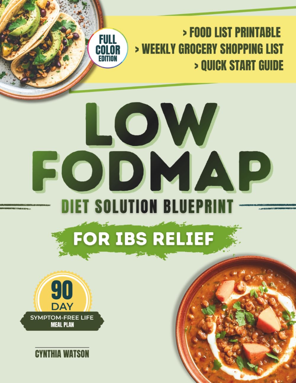 Low FODMAP Diet Solution Blueprint For IBS Relief: Improve Your Gut Health with Full Expert-Guided Path to Manage Symptoms for Lasting Relief from Bloating and Digestive Pain