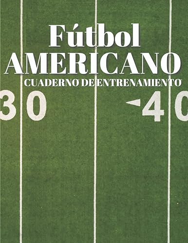 Fútbol Americano Cuaderno de Entrenamiento Cuaderno de fútbol Americano de 100 páginas con mapa de canchas para la planificación de partidos, ...