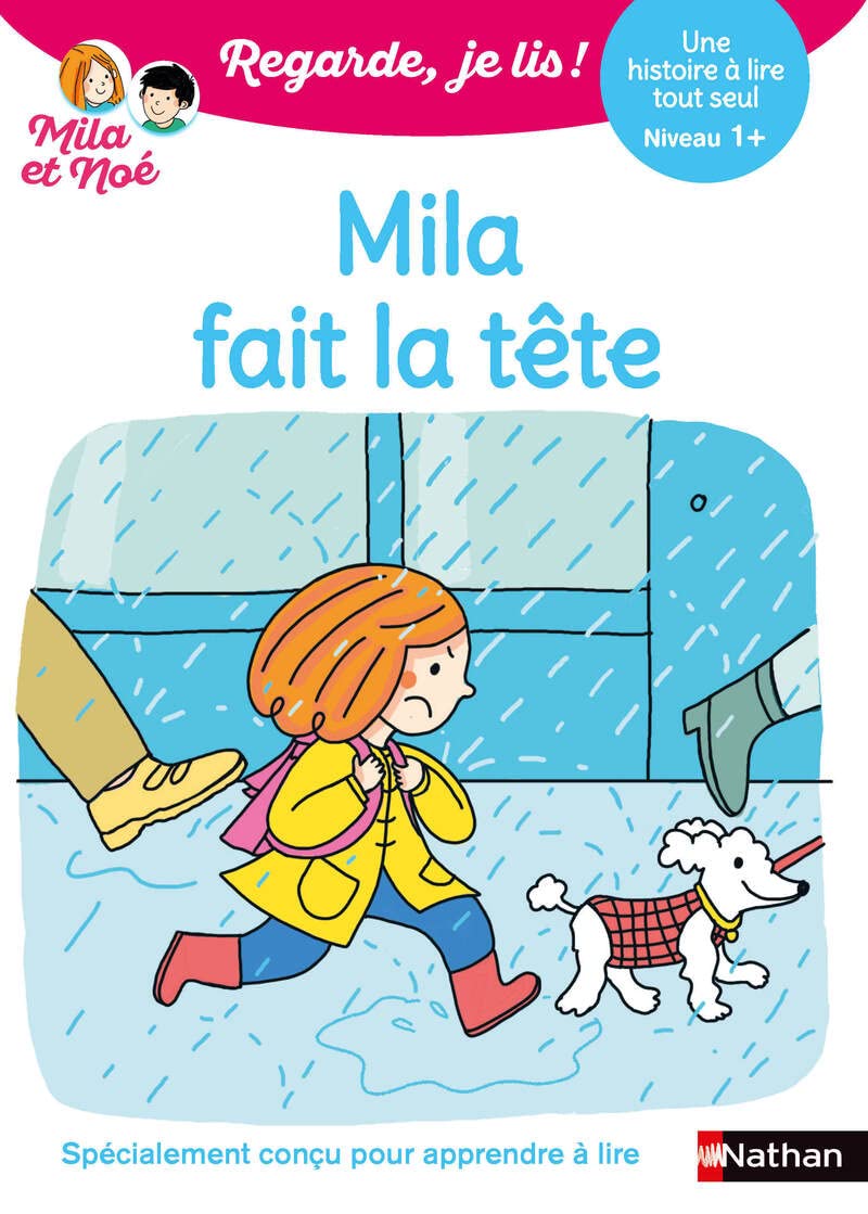 Regarde je lis ! Une histoire à lire tout seul - Mila fait la tête Niveau 1+