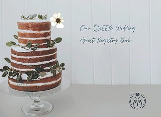 Our Queer Wedding Guest Registry Book With Lined pages to add Vows for Life Long Memories: Inspirational Quotes