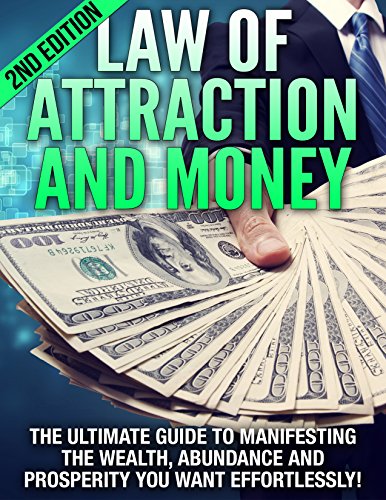Law of Attraction: Money: The Ultimate Guide to