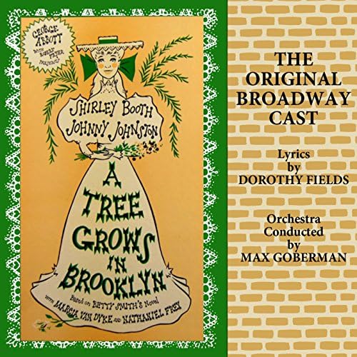 A Tree Grows In Brooklyn [Explicit] by The Original Broadway Cast Of A