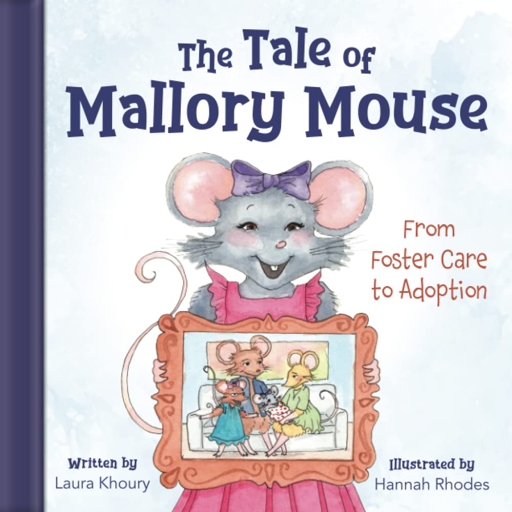 The Tale of Mallory Mouse: From Foster Care to Adoption
