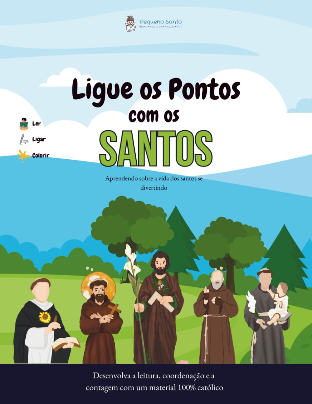 Ligue os Pontos com os Santos: Aprenda sobre a vida dos santos se divertindo (Edição Grande)