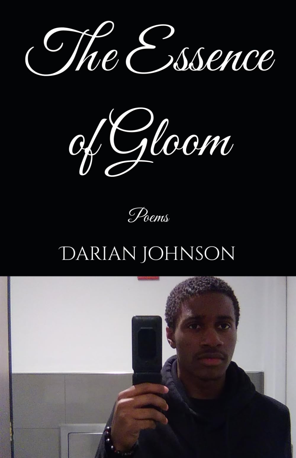 The Essence of Gloom: Poems