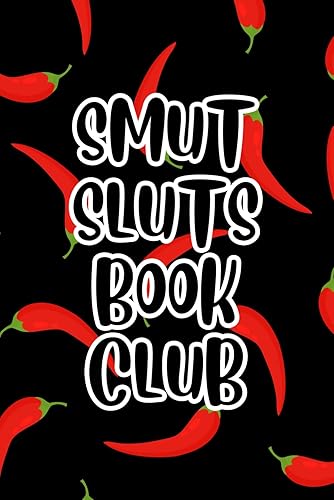 Reading Journal - Notebook For Book Lovers - Log and Review 100 Books - Organized Book Tracker - Booktok Gifts - Spice Chili Pepper Rating &amp; TBR Lists ... Sl*ts Book Club Cover, Paperback, 6" x 9"