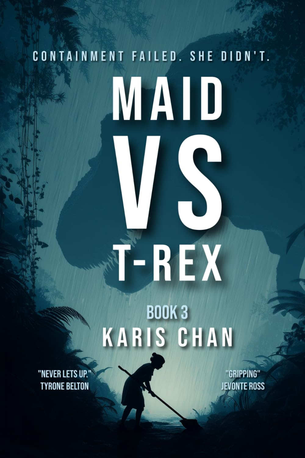 Maid Vs T-Rex Book 3: A Jurassic Survival Thriller (Lost Containment Chronicles)