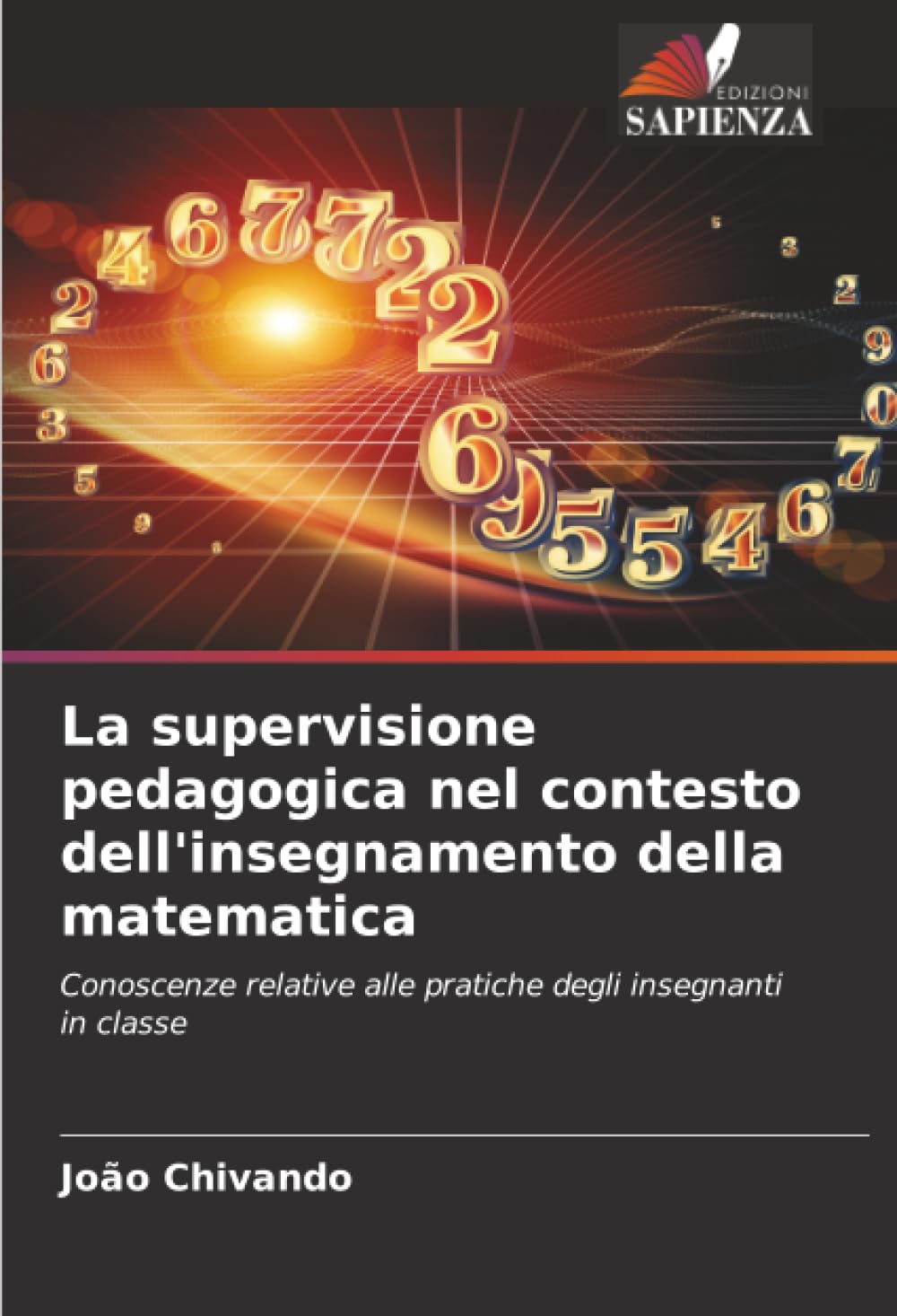 La supervisione pedagogica nel contesto dell'insegnamento della matematica: Conoscenze relative alle pratiche degli insegnanti in classe