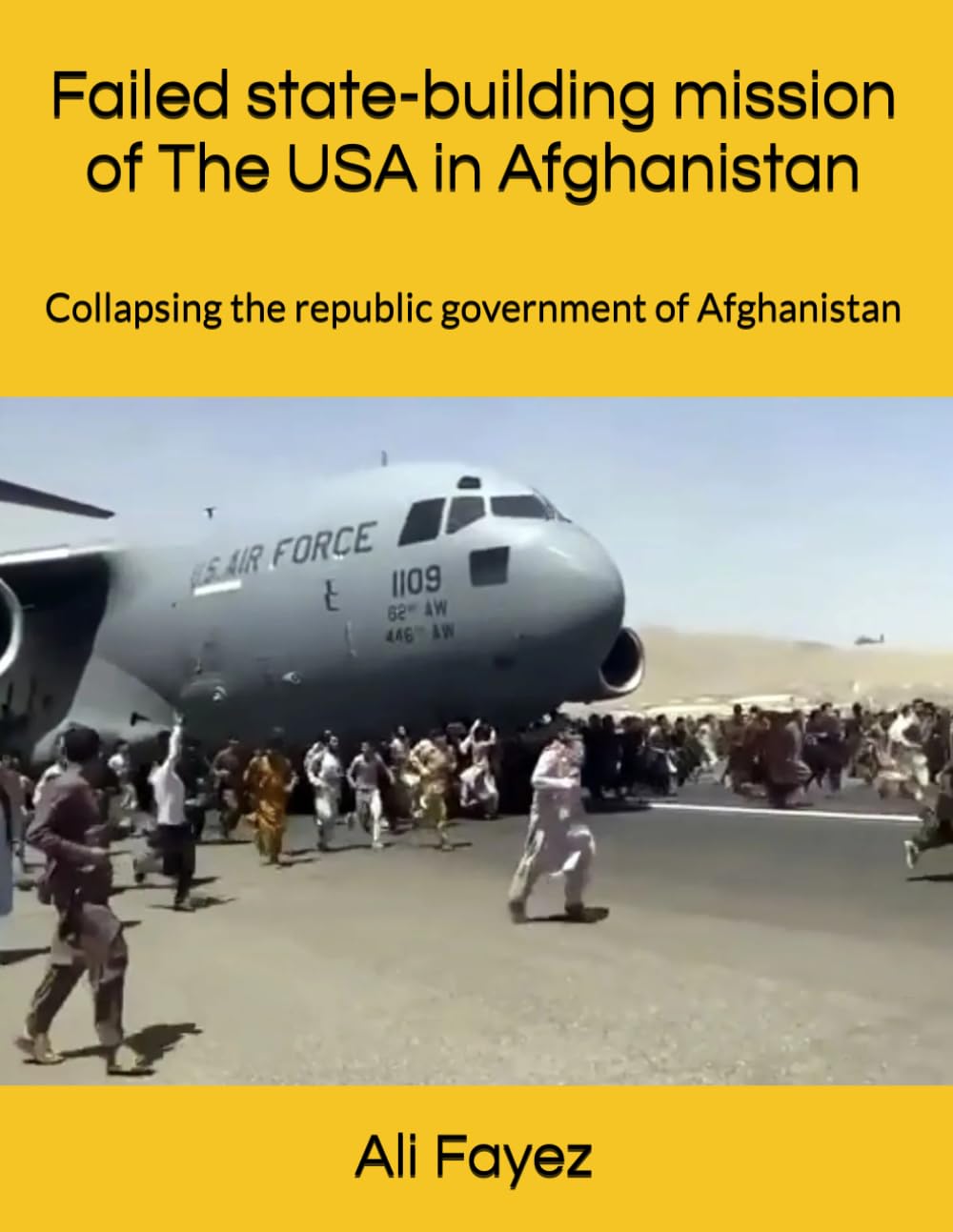 Failed state building mission of USA in Afghanistan: Collapsing the republic government of Afghanistan
