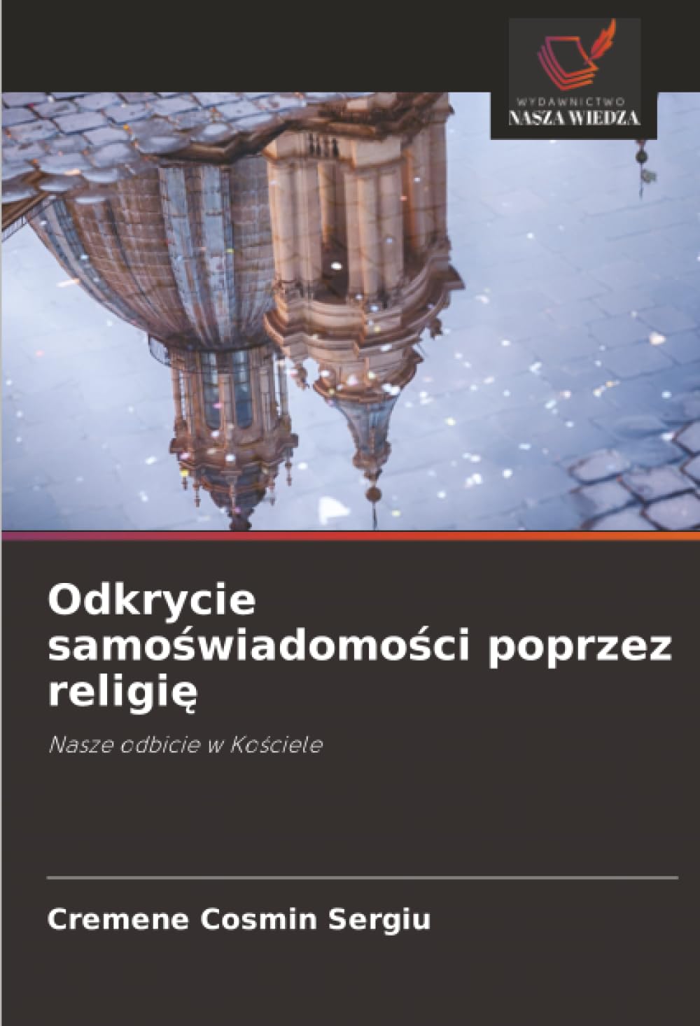 Odkrycie samoświadomości poprzez religię: Nasze odbicie w Kościele