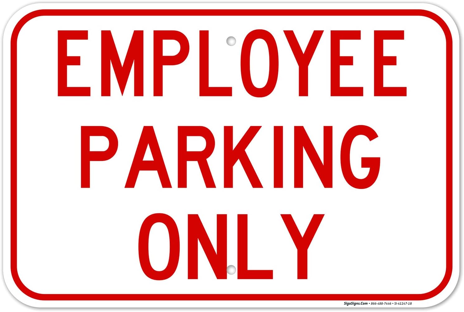 Employee Parking Only Red Sign, 12x18 Inches, Rust Free .063 Aluminum, Fade Resistant, Made in USA