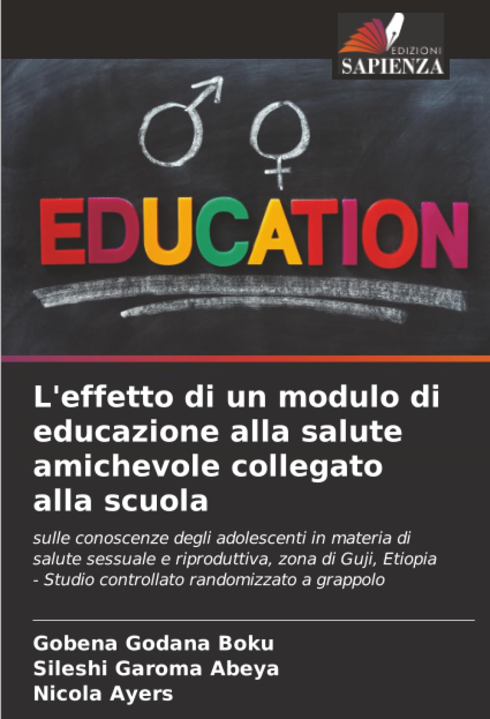 L'effetto di un modulo di educazione alla salute amichevole collegato alla scuola: sulle conoscenze degli adolescenti in materia di salute sessuale e ... - Studio controllato randomizzato a grappolo