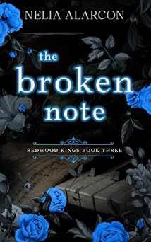 The Broken Note Dark High School Bully Romance Redwood Kings