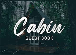 Cabin Guest Book: Guest Book for Vacation Home, Short Term Rental | Visitors Comment Book for Guests to Record Memories & Activities