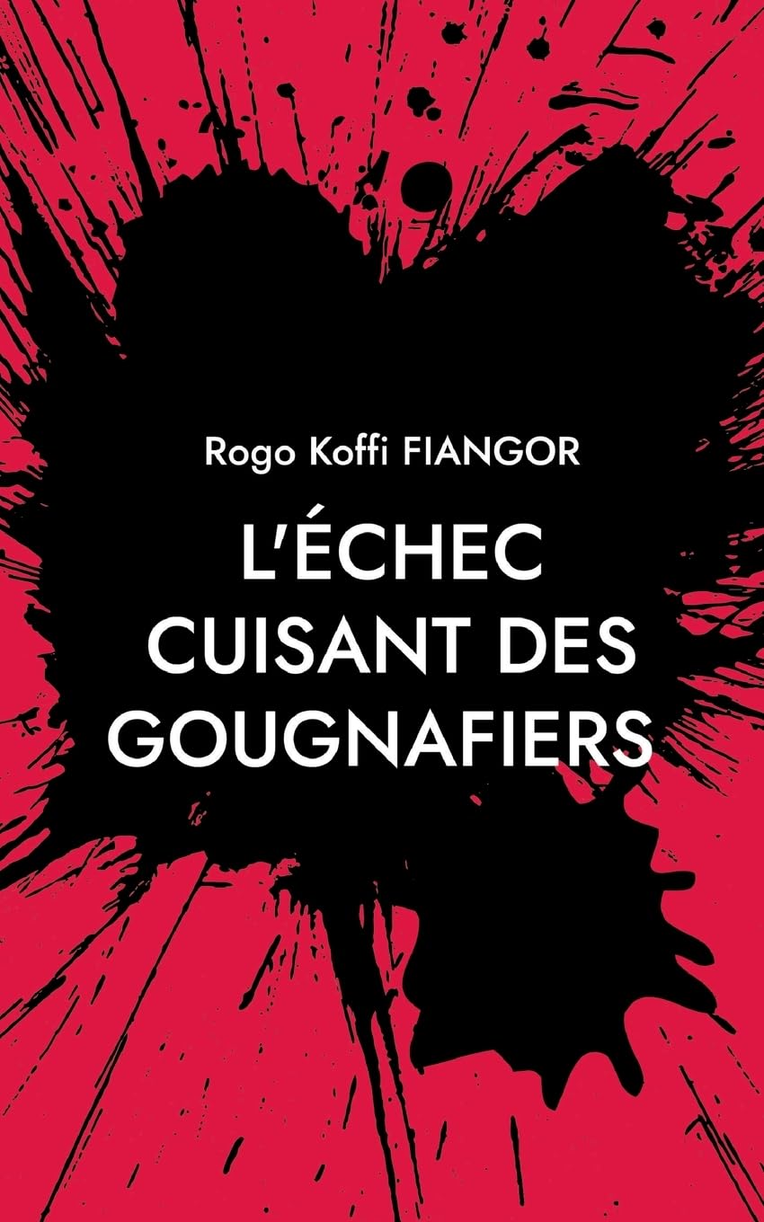 L'échec cuisant des gougnafiers