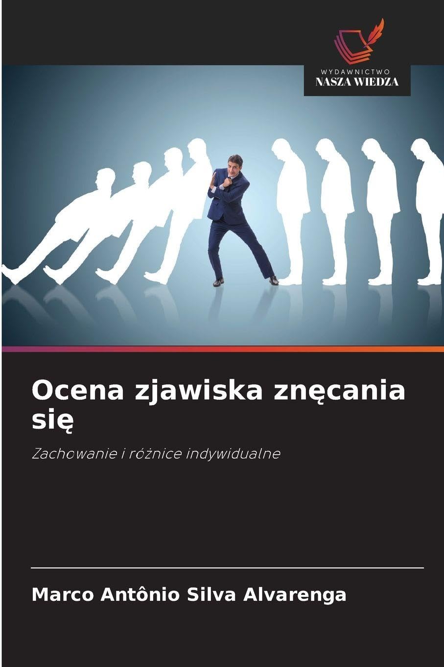 Ocena zjawiska znęcania się: Zachowanie i ró¿nice indywidualne