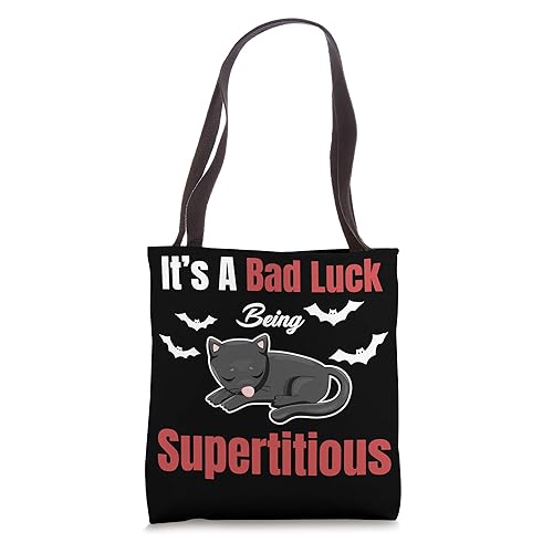 It's Bad Luck Being Superstitious Funny Misfortune Occult Tote Bag