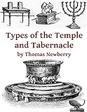 Types of the Tabernacle and Temple: Two Books in One