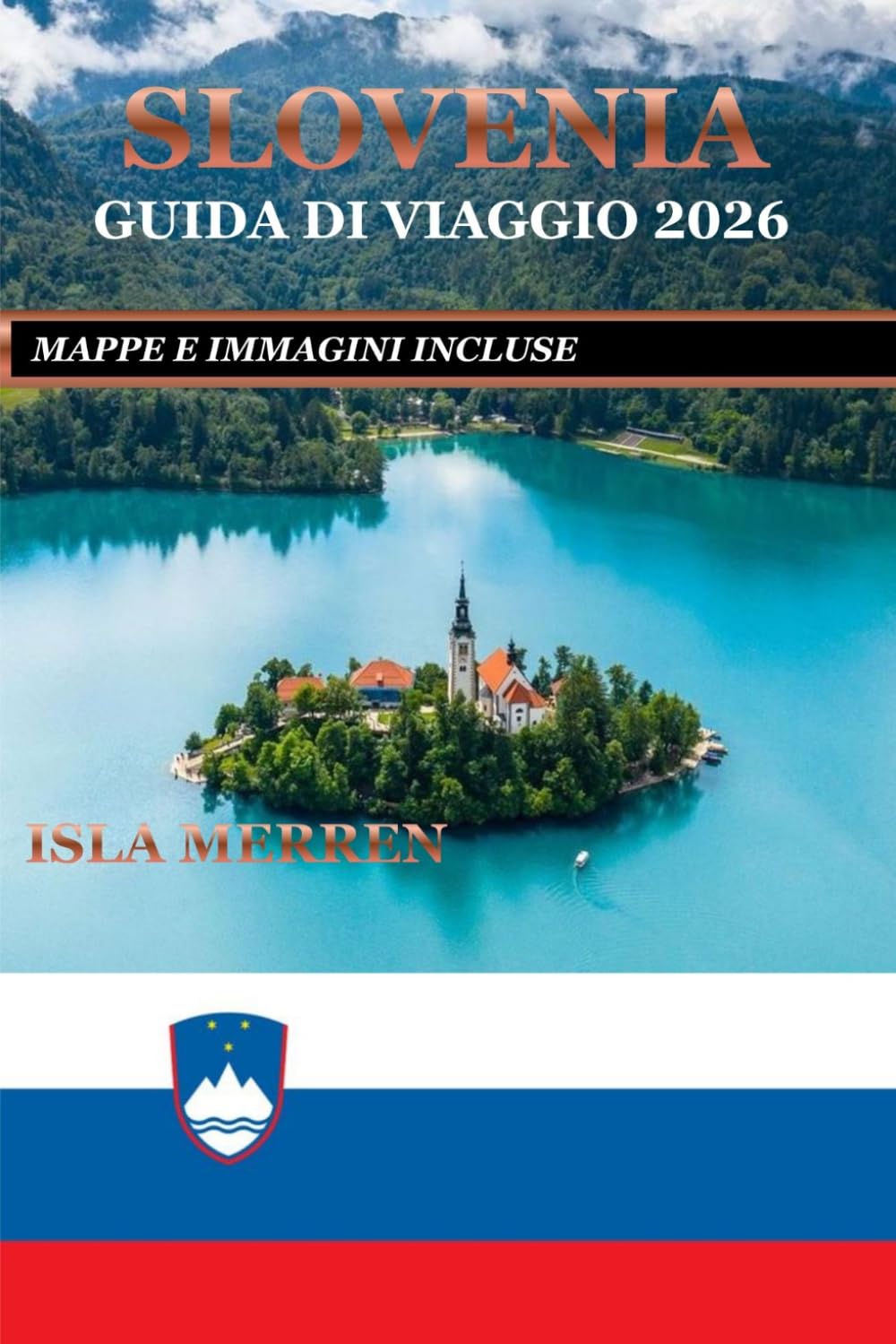 SLOVENIA GUIDA DI VIAGGIO 2026: SCOPRI VILLAGGI NASCOSTI, MERAVIGLIE PAESAGGISTICHE E AUTENTICHE ESPERIENZE LOCALI