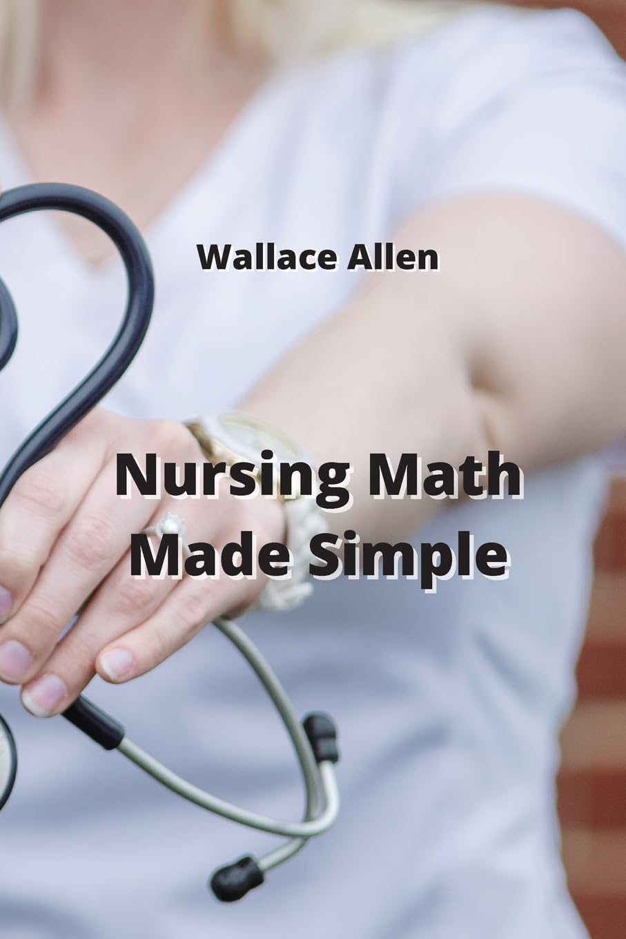 Nursing Math Made Simple