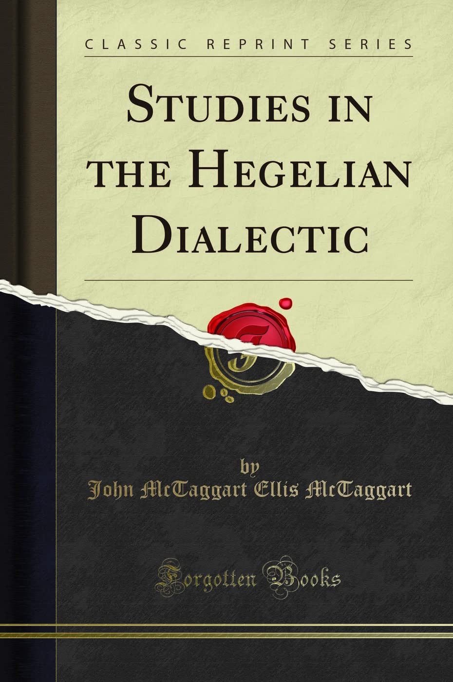 Studies in the Hegelian Dialectic (Classic Reprint)