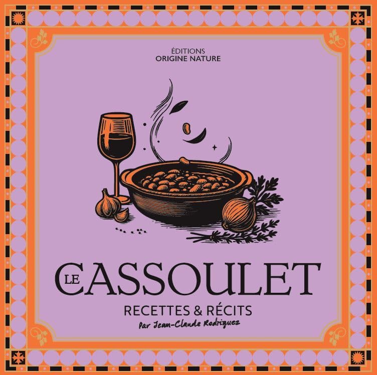 Le Cassoulet: Recettes et récits visual 1