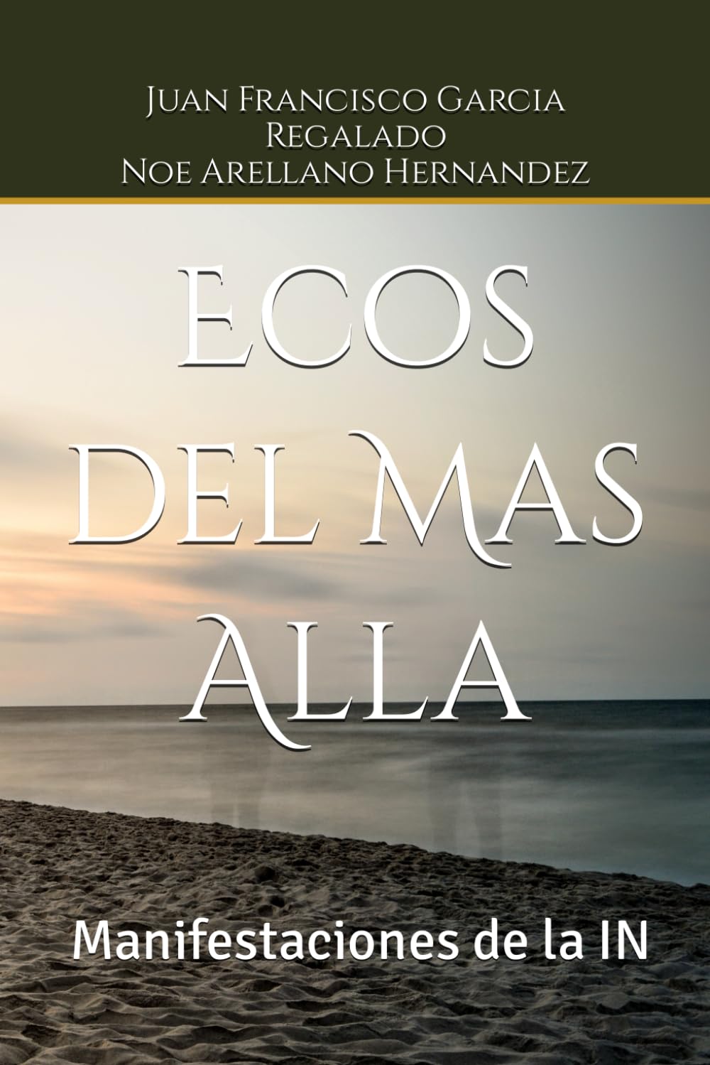 Ecos del Mas Alla: Manifestaciones de la IN (Spanish Edition)