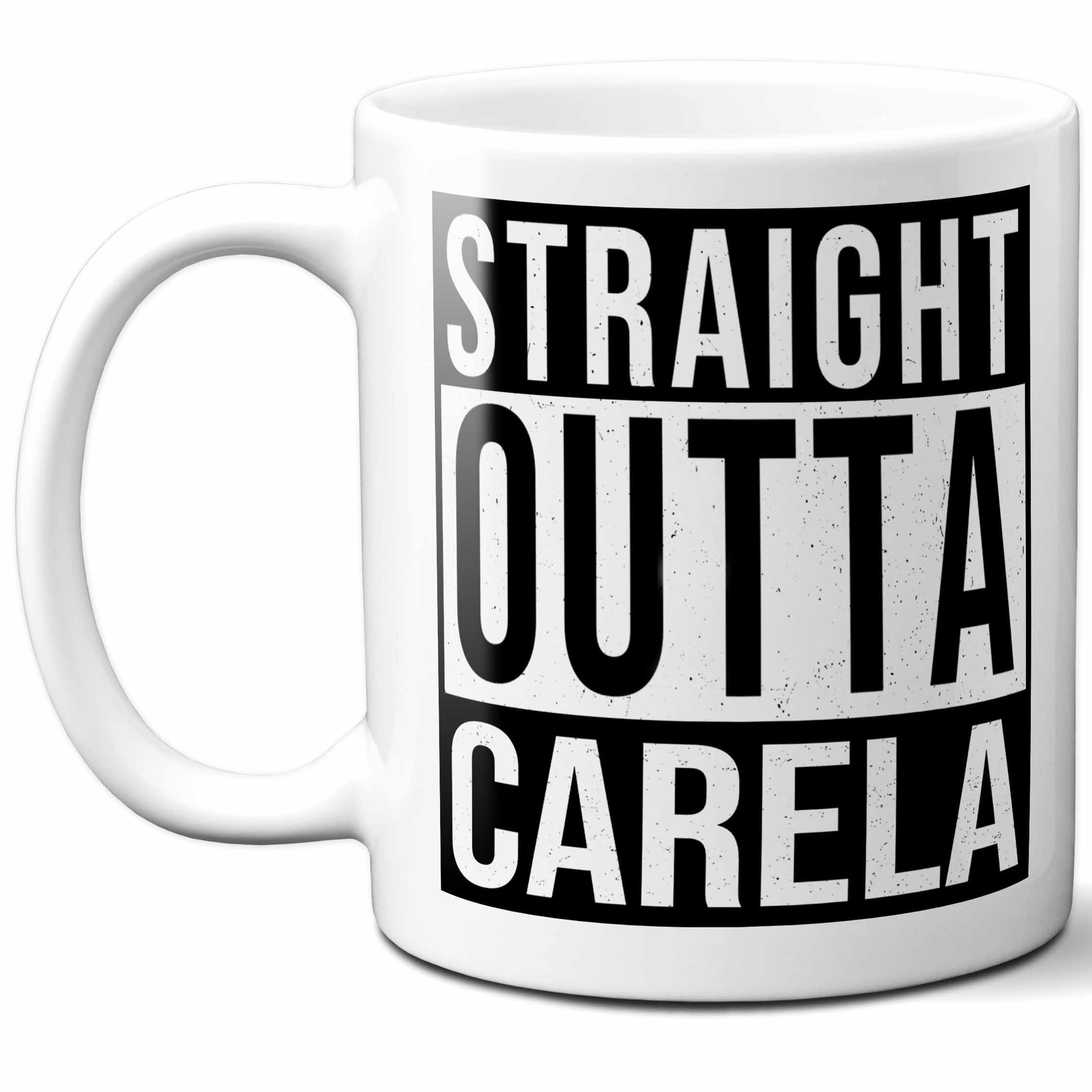 Carela Last Name Gift. Personalized, Custom Straight Outta Surname Sign Coffee Mug. 11 Ounces.